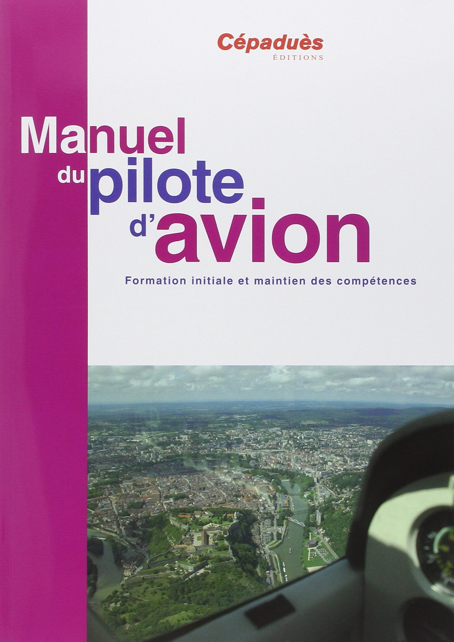 Manuel du pilote d'avion 17e édition LIVRE SEUL Broché – 5 février 2015