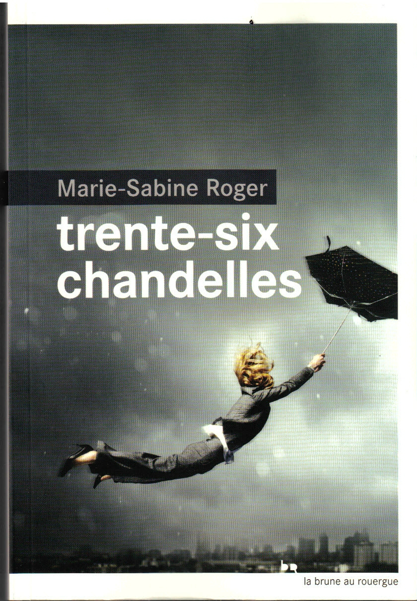 Trente-six chandelles - Marie-Sabine Roger -Rouergue