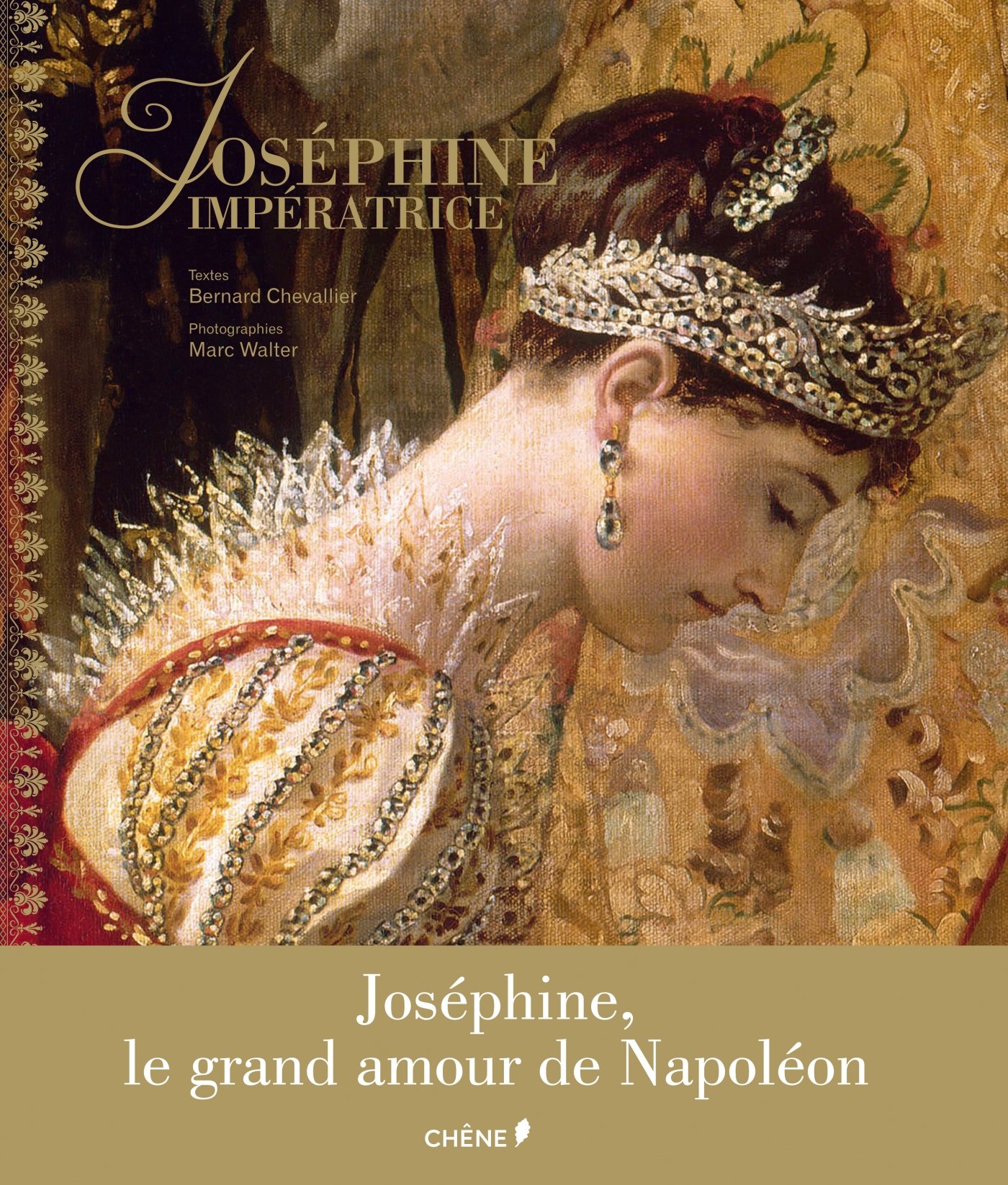 Joséphine impératrice, Bernard Chevallier, éditions du Chêne