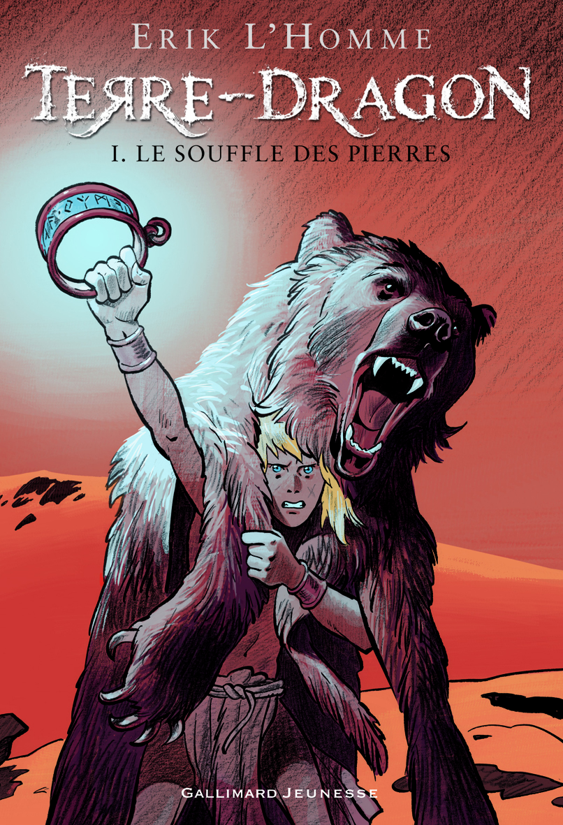 Terre-Dragon volume 1 -Erik L’Homme - Gallimard Jeunesse