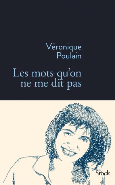 Les mots qu’on ne me dit pas - Véronique Poulain - Stock