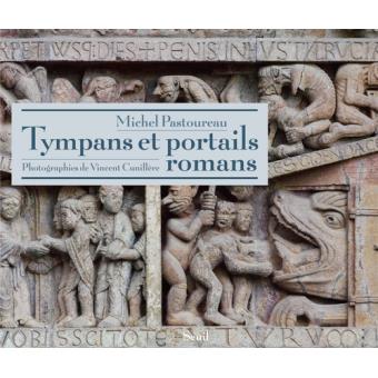 Tympans et portails romans de Michel Pastoureau, éditions du Seuil