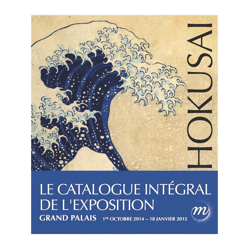 Hokusai, catalogue intégral de l’exposition, éditions RMN