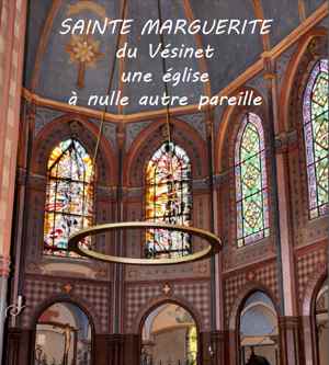 Sainte Marguerite du Vésinet, une église à nulle autre pareille